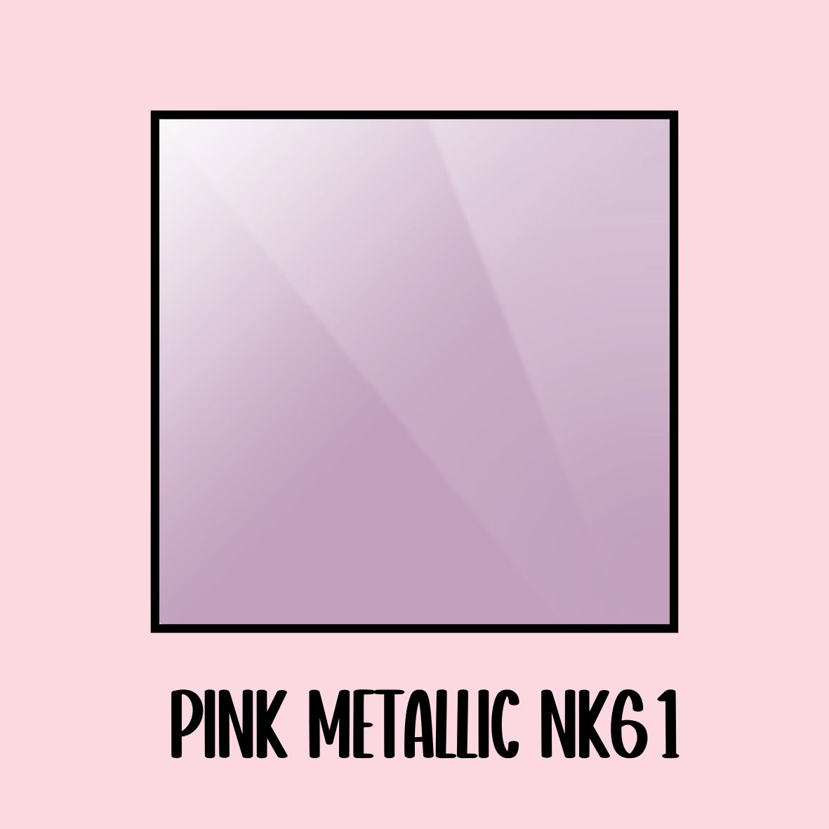 Pink Metallic NK61
